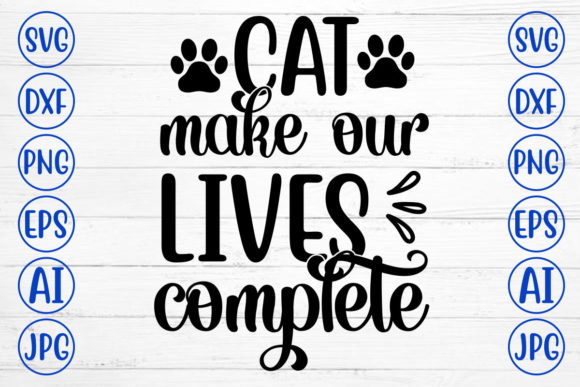 Cat Make Our Lives Complete SVG Review