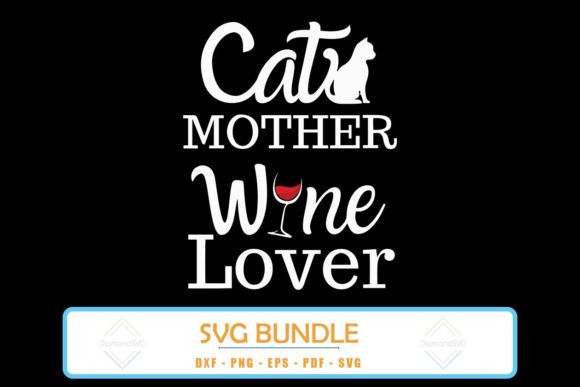 Cat Mother Wine Lover Svg Cut File Review