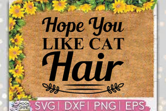 Doormat Svg Design Review: Hope You Like Cat Hair