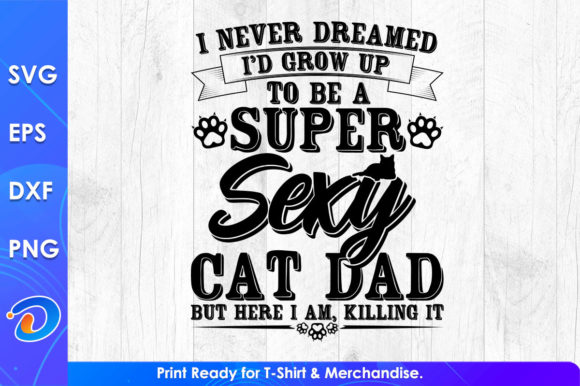 Super Sexy Cat Dad SVG Design Review